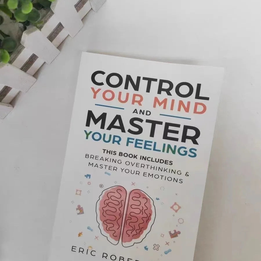 Control Your Mind and Master Your Feelings